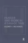 Hunger and Work in a Savage Tribe cover