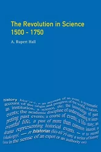 The Revolution in Science 1500 - 1750 cover