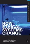 How Ethical Systems Change: Abortion and Neonatal Care cover