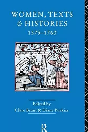 Women, Texts and Histories 1575-1760 cover