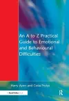 An A to Z Practical Guide to Emotional and Behavioural Difficulties cover