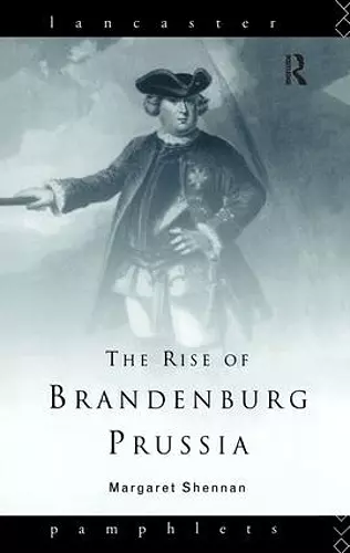 The Rise of Brandenburg-Prussia cover