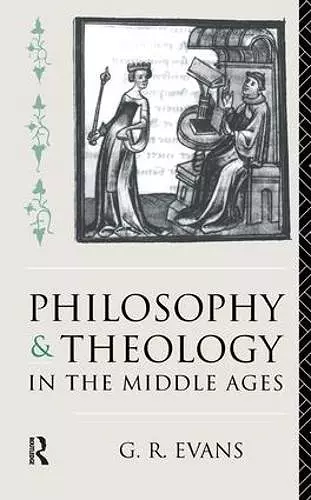 Philosophy and Theology in the Middle Ages cover