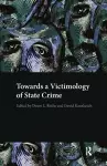 Towards a Victimology of State Crime cover