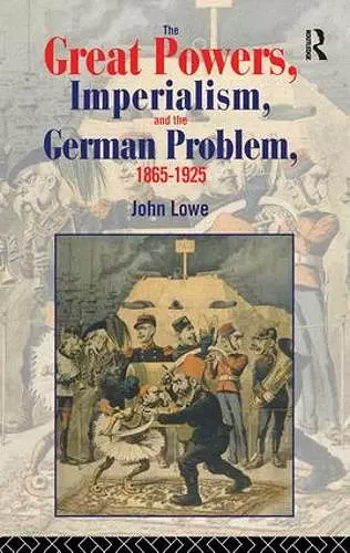 The Great Powers, Imperialism and the German Problem 1865-1925 cover