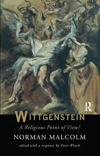 Wittgenstein: A Religious Point Of View? cover