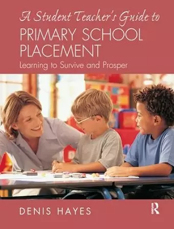 A Student Teacher's Guide to Primary School Placement cover