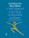 Your Move: A New Approach to the Study of Movement and Dance cover