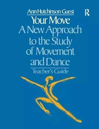 Your Move: A New Approach to the Study of Movement and Dance cover