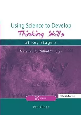 Using Science to Develop Thinking Skills at Key Stage 3 cover