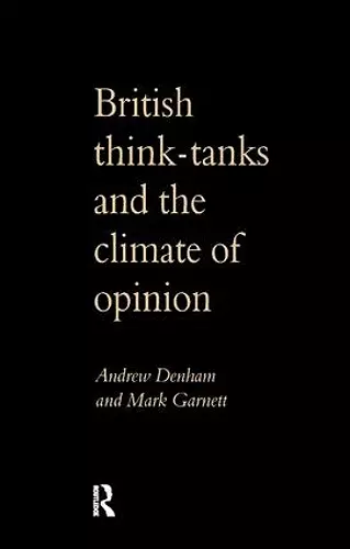 British Think-Tanks And The Climate Of Opinion cover