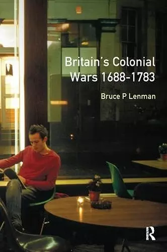 Britain's Colonial Wars, 1688-1783 cover