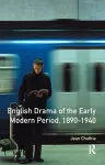 English Drama of the Early Modern Period 1890-1940 cover