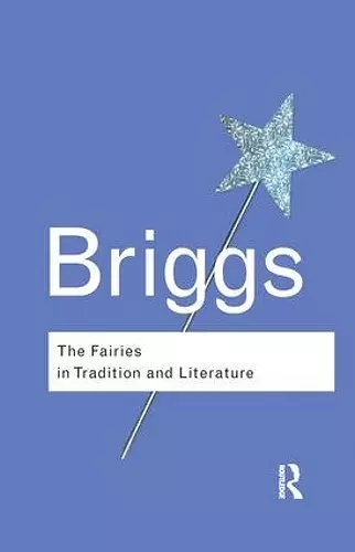 The Fairies in Tradition and Literature cover