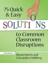 75 Quick and Easy Solutions to Common Classroom Disruptions cover