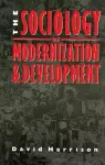 The Sociology of Modernization and Development cover