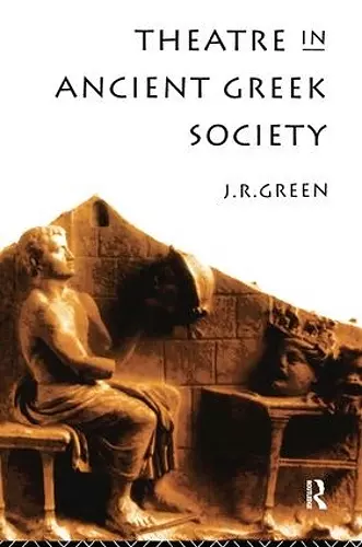 Theatre in Ancient Greek Society cover