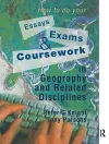 How to do your Essays, Exams and Coursework in Geography and Related Disciplines cover