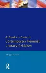 A Readers Guide to Contemporary Feminist Literary Criticism cover