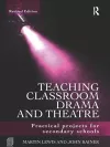 Teaching Classroom Drama and Theatre cover
