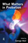 What Matters in Probation cover