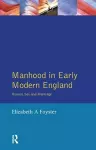 Manhood in Early Modern England cover