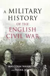 A Military History of the English Civil War cover