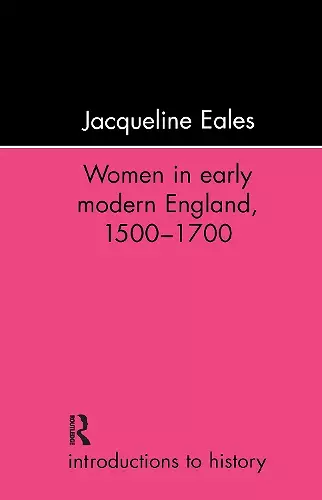 Women In Early Modern England, 1500-1700 cover