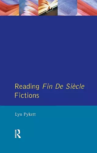 Reading Fin de Siècle Fictions cover