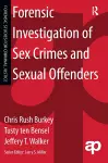 Forensic Investigation of Sex Crimes and Sexual Offenders cover