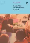 Explaining in the Primary School cover