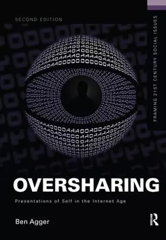 Oversharing:  Presentations of Self in the Internet Age cover