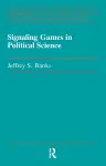 Signaling Games in Political Science cover