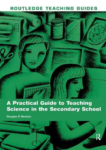 A Practical Guide to Teaching Science in the Secondary School cover