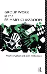 Group Work in the Primary Classroom cover