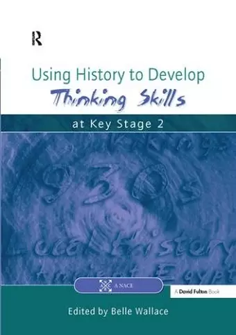 Using History to Develop Thinking Skills at Key Stage 2 cover