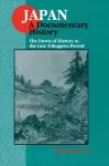 Japan: A Documentary History: v. 1: The Dawn of History to the Late Eighteenth Century cover