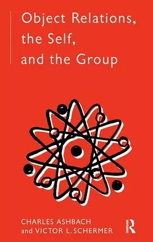 Object Relations, The Self and the Group cover