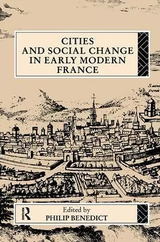 Cities and Social Change in Early Modern France cover