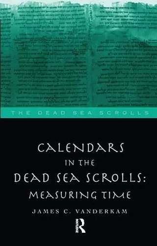 Calendars in the Dead Sea Scrolls cover