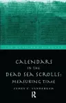 Calendars in the Dead Sea Scrolls cover