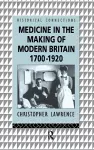 Medicine in the Making of Modern Britain, 1700-1920 cover