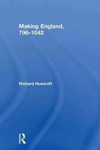 Making England, 796-1042 cover