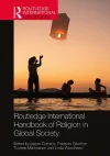 Routledge International Handbook of Religion in Global Society cover