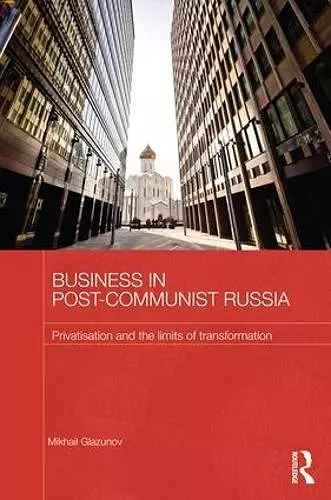 Business in Post-Communist Russia cover