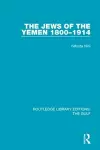 The Jews of the Yemen, 1800-1914 cover