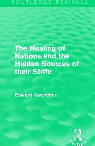 The Healing of Nations and the Hidden Sources of their Strife cover