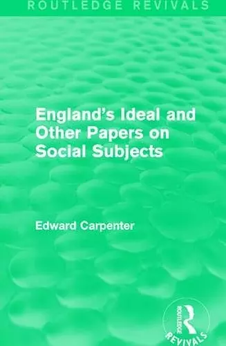 England's Ideal and Other Papers on Social Subjects cover