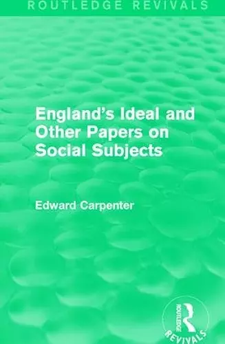 England's Ideal and Other Papers on Social Subjects cover