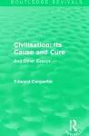 Civilisation: Its Cause and Cure cover